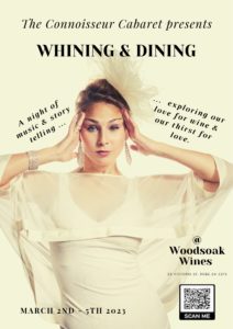 A flyer advertises the Whining and Dining Cabaret show that will be performed at Woodsoak Wines